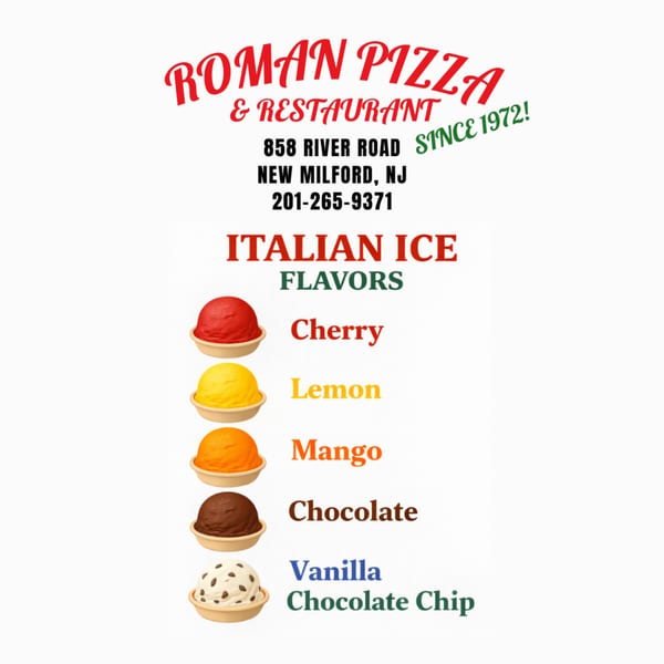 Roman Pizza & Restaurant's Italian ice flavors: cherry, lemon, mango, chocolate, and vanilla chocolate chip.