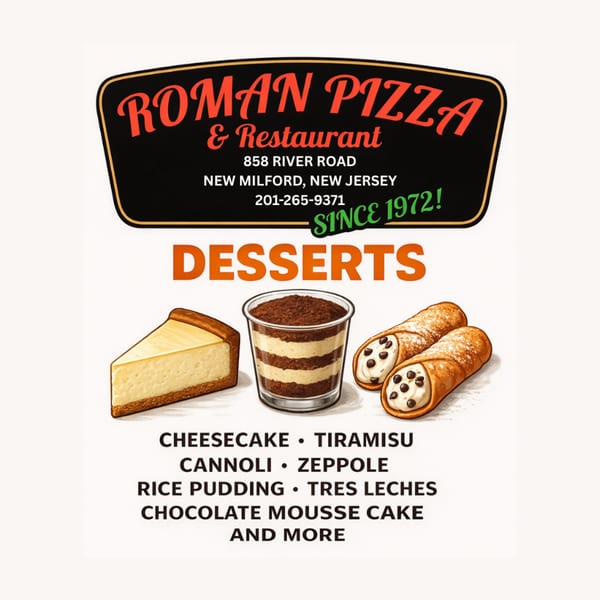Roman Pizza & Restaurant dessert menu featuring cheesecake, tiramisu, and cannoli.